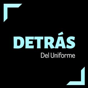 DETRÁS DEL UNIFORME
