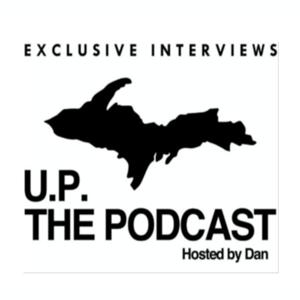 U.P. The Podcast