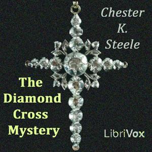 Diamond Cross Mystery, The by Chester K. Steele