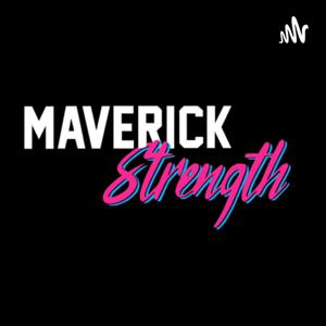 Maverick Strength Podcast