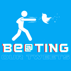 Beating Our Tweets