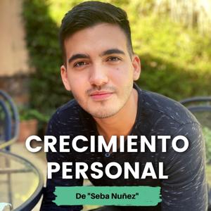 Tú camino Desarrollo Personal - Seba Nuñez