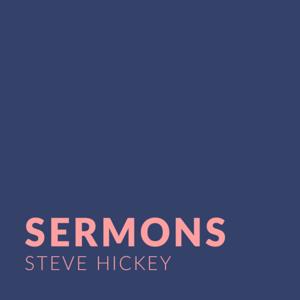 Steve Hickey Sermons