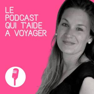 Le Podcast qui t'aide à voyager by DROUSSÉ Mélina