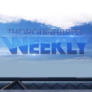 Thoroughbred Weekly