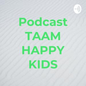 Podcast TAAM HAPPY KIDS