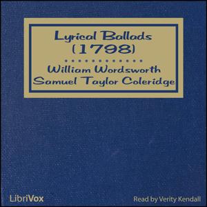 Lyrical Ballads (1798) by William Wordsworth (1770 - 1850) and Samuel Taylor Coleridge (1772 - 1834)
