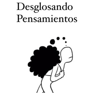 Desglosando pensamientos