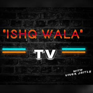 "Ishq Wala TV "With Vivek Jaitly ❤