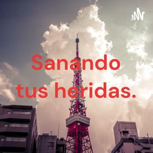 Sanando tus heridas.