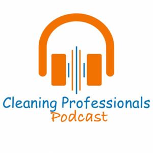 Cleaning Professionals Podcast