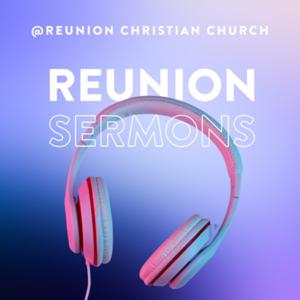 REUNION Christian Church - Sermons