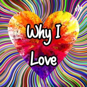Why I Love