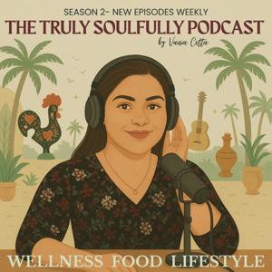 THE TRULY SOULFULLY PODCAST