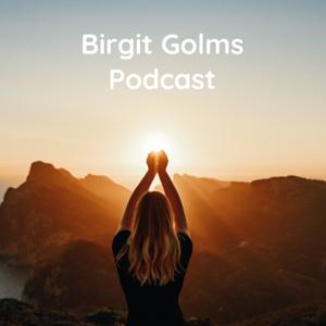 Birgit Golms Podcast - Spiritualität und Healing