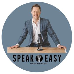 SpeakEasy with Eric Egan