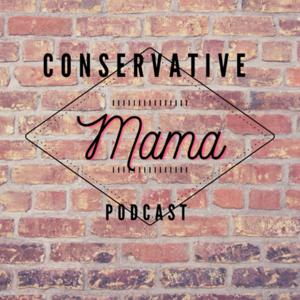 Conservative Mama Podcast