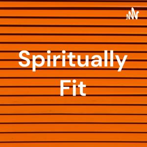 Spiritually Fit