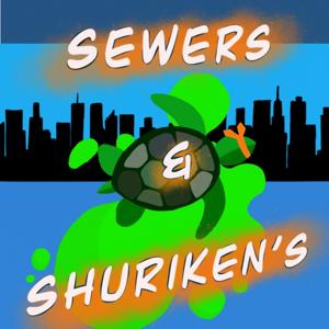 Sewers & Shuriken's