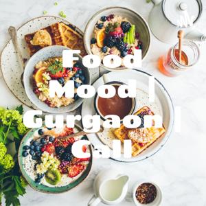 Food Mood | Gurgaon | Call-8744030341