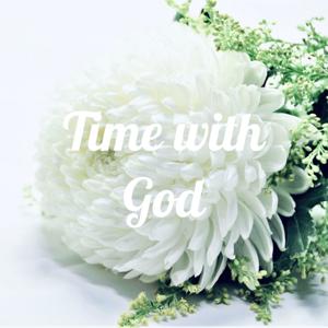 Time with God - developing intimacy!