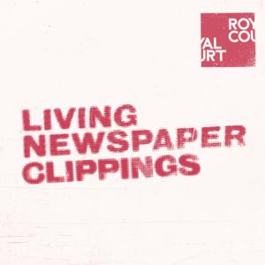 Royal Court Living Newspaper Clippings