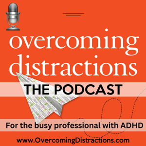 Overcoming Distractions-Thriving with ADHD, ADD by David A Greenwood