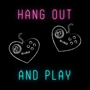 Hang Out and Play