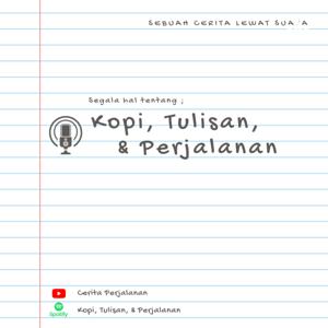 Kopi, Tulisan, & Perjalanan