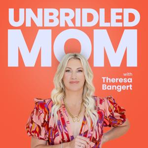 Unbridled Mom
