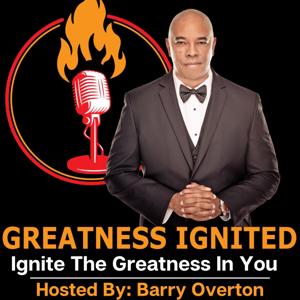 Greatness Ignited Podcast