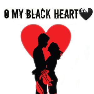 O My Black 🖤 Heart