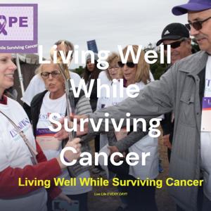 Living Well While Surviving Cancer