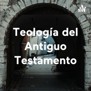 Teología del Antiguo Testamento
