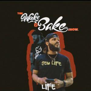 THE WAKE & BAKE SHOW 💨💨💨