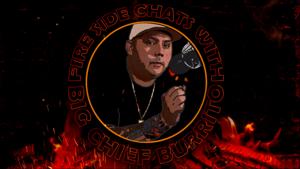 Fireside Chats With Big Chief Burrito