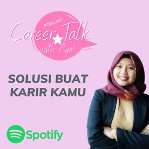 Career Talk With Aya