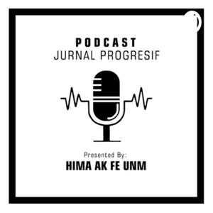 Podcast Jurnal Progresif By HIMA AK FE UNM