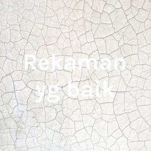 Rekaman yg baik
