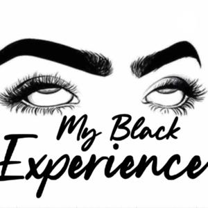 My Black Experience