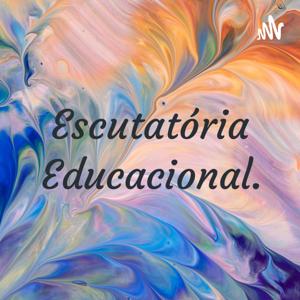 Escutatória Educacional.