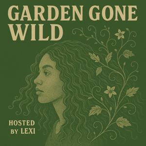 Garden Gone Wild