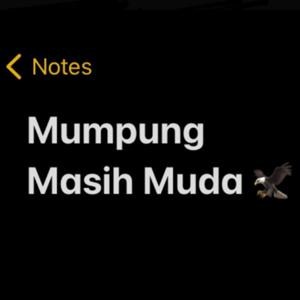 Mumpung Masih Muda