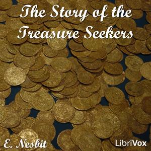 Story of the Treasure Seekers, The by E. Nesbit (1858 - 1924)