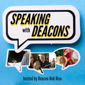 Speaking with Deacons