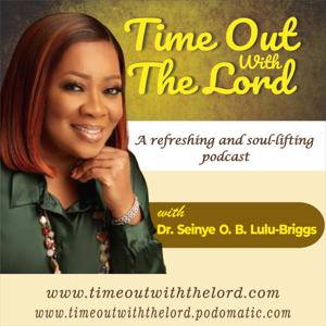 Time Out With The Lord Podcast