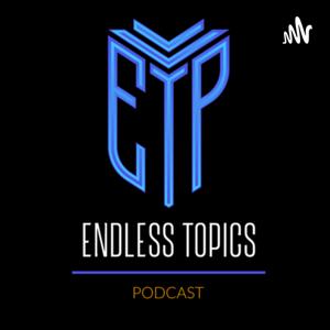 Endless Topics Podcast W/ Jawonna Smith