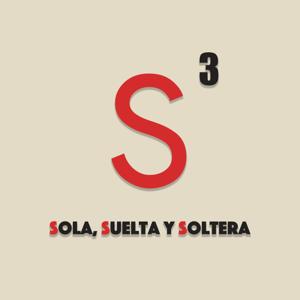 ¡Sola, Suelta y Soltera!