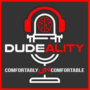 Dudeality Podcast