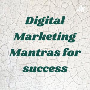 Digital Marketing Mantras for success